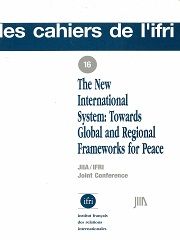 The New International System : Towards Global and Regional Frameworks for Peace  N°16