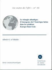 Le triangle atlantique. L'émergence de l'Amérique latine dans les relations Europe-États-Unis  N°16