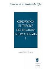 Observation et théorie des relations internationales 1