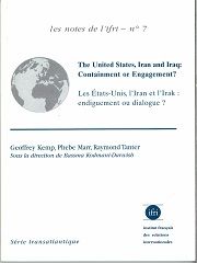 The united States, Iran and Iraq : Containment or Engagement ? / Les États-Unis, l'Iran et l'Iraq :   N°7