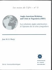 Anglo-American Relations and Crisis in Yugoslavia (FRY) / Les relations anglo-américaines à l’épreuve  N°9