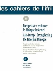 Europe-Asie : renforcer le dialogue informel / Asia-europe : Strengthening the Informal Dialogue  N°19