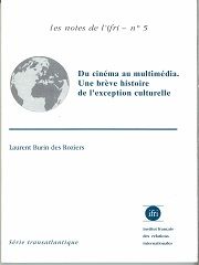 Du cinéma au multimédia. Une brève histoire de l'exception culturelle  N°5