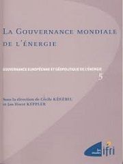 La Gouvernance mondiale de l'énergie.