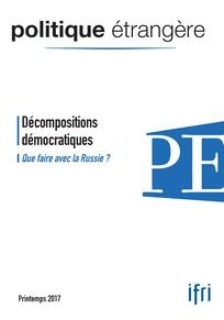 PE 1-2017 Décompositions démocratiques Que faire avec la Russie ?
