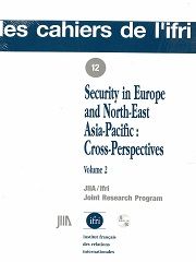 Security in Europe and North-East Asia Pacific : Cross-Perspectives (volume 2)  N°12