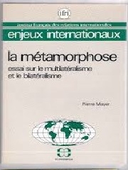 Produit La métamorphose. Essai sur le multilatéralisme et le bilatéralisme Image